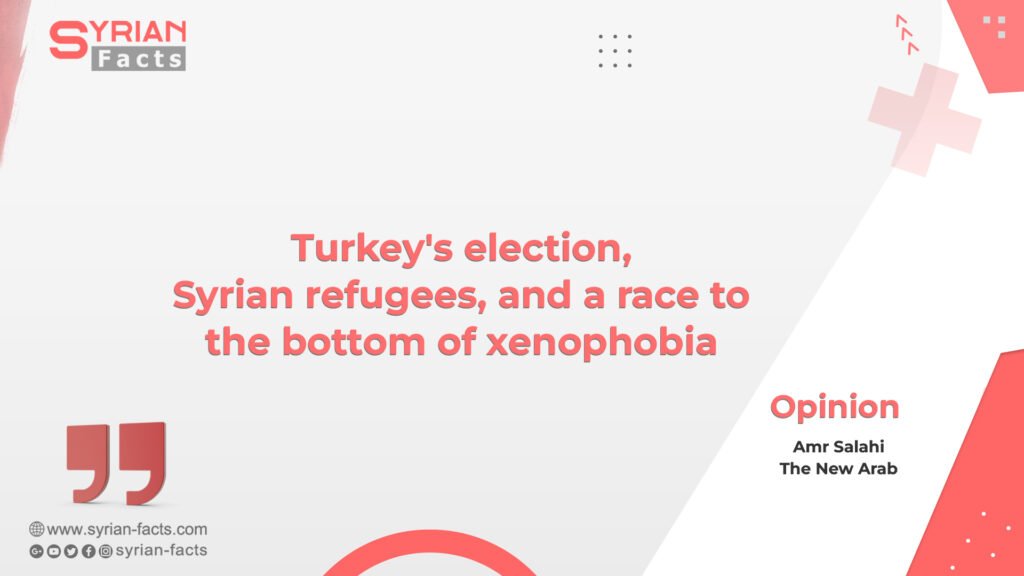 Turkey’s election, Syrian refugees, and a race to the bottom of xenophobia