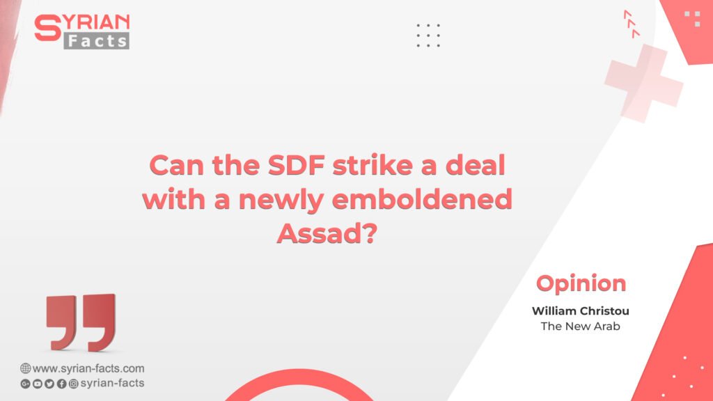 Can the SDF strike a deal with a newly emboldened Assad?