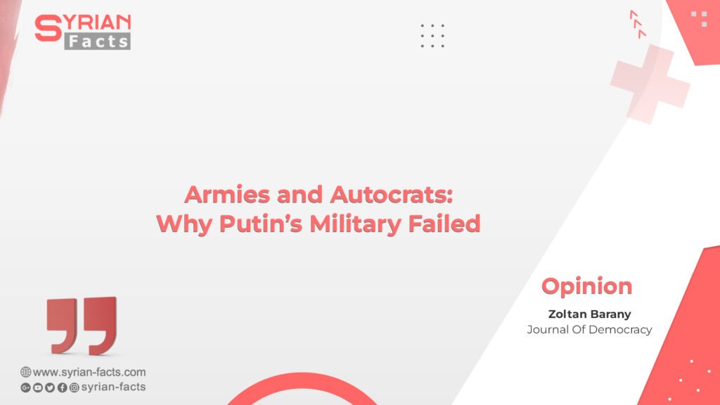 Armies and Autocrats: Why Putin’s Military Failed