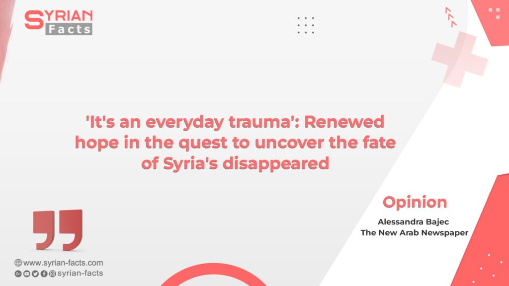 ‘It’s an everyday trauma’: Renewed hope in the quest to uncover the fate of Syria’s disappeared