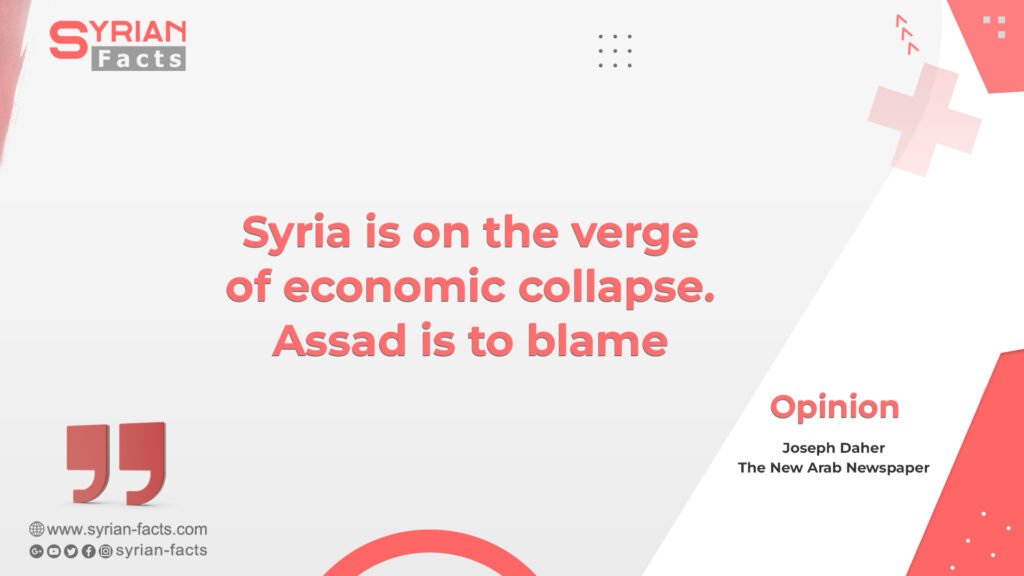 Syria is on the verge of economic collapse. Assad is to blame