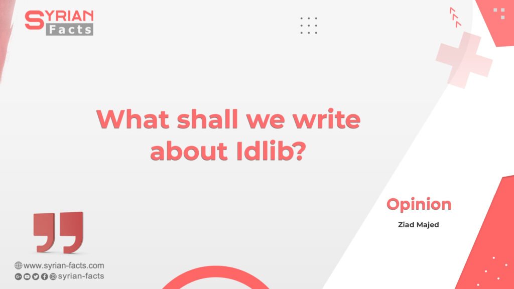 What shall we write about Idlib?