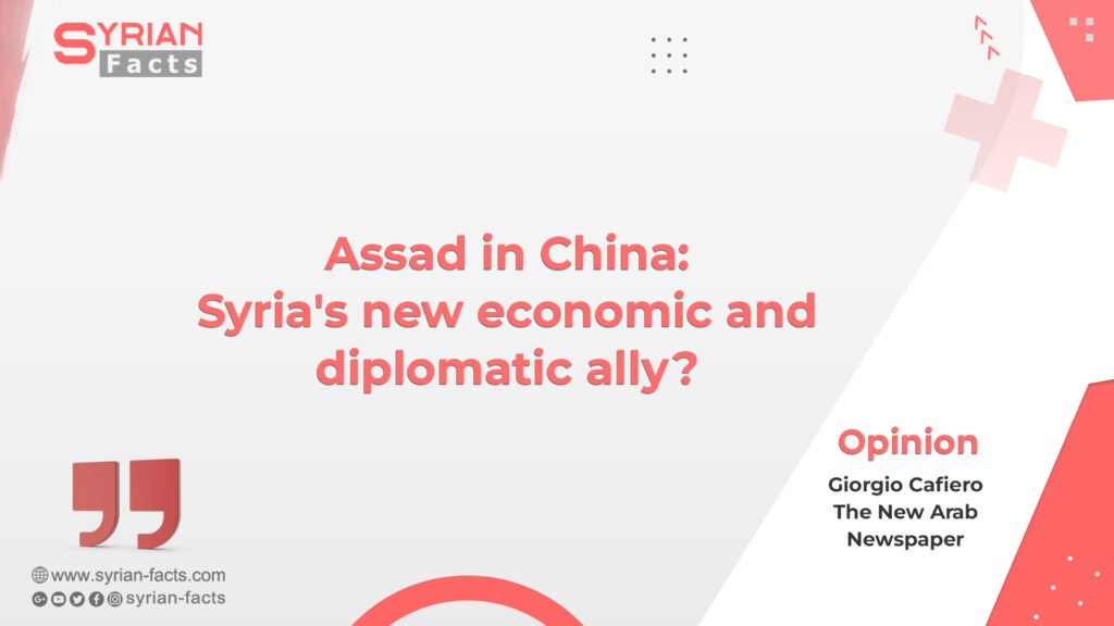 Assad in China: Syria’s new economic and diplomatic ally?