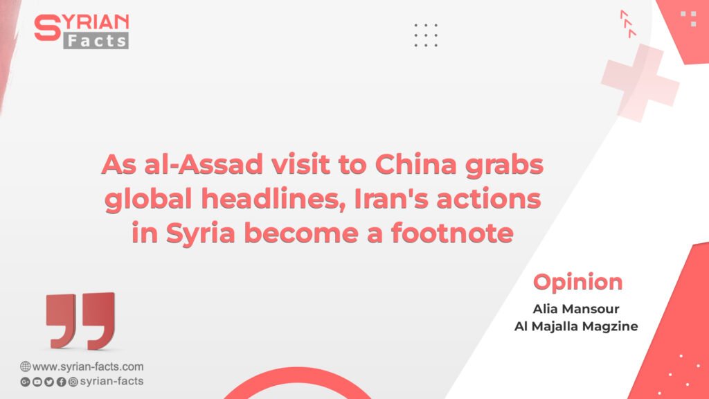 As al-Assad visit to China grabs global headlines, Iran’s actions in Syria become a footnote