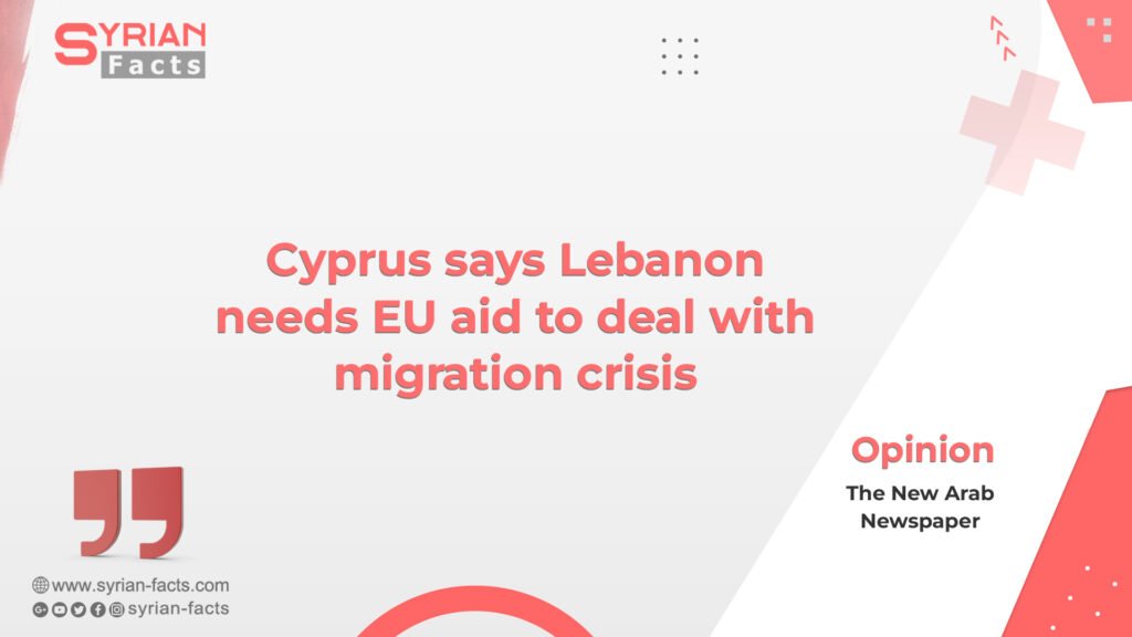 Cyprus says Lebanon needs EU aid to deal with migration crisis