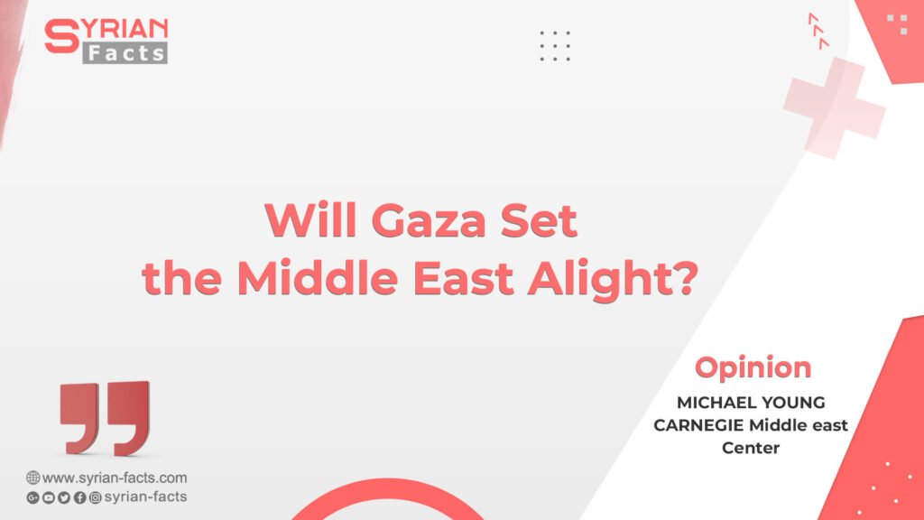 Will Gaza Set the Middle East Alight?