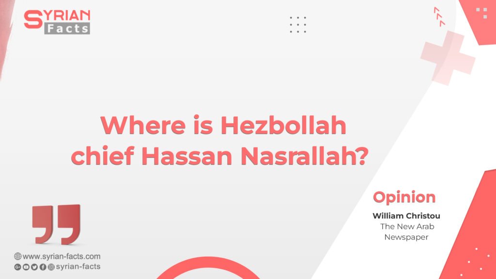 Where is Hezbollah chief Hassan Nasrallah?