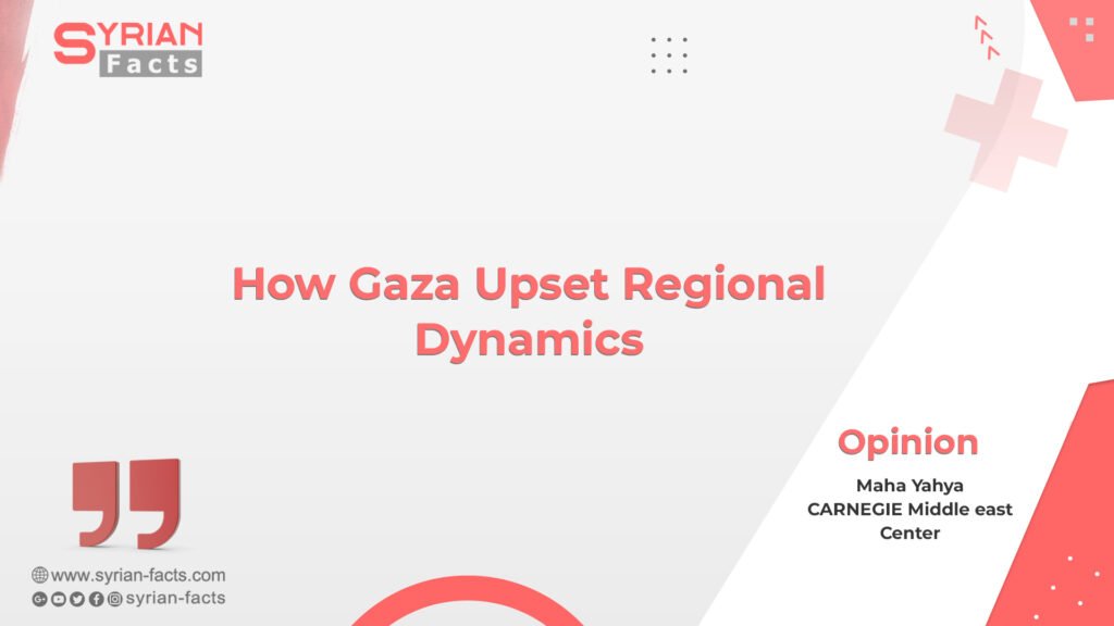 How Gaza Upset Regional Dynamics